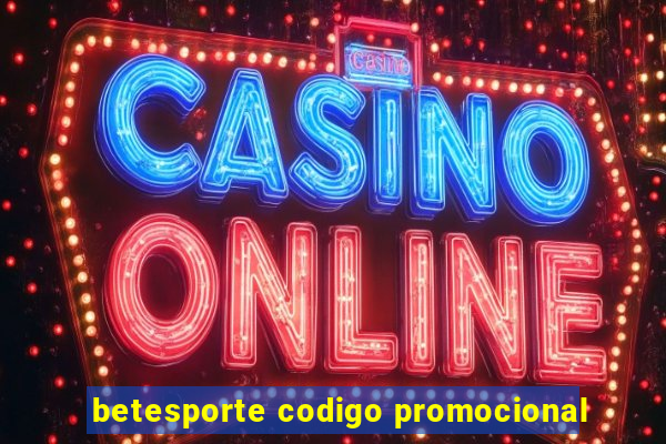 betesporte codigo promocional